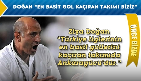 Doğan "En basit gol kaçıran takım biziz"