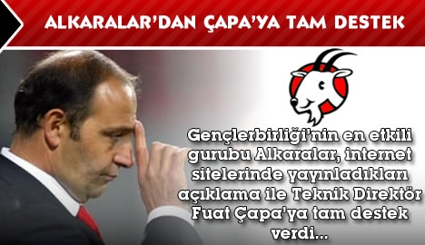 Alkaralar'dan Fuat Çapa'ya tam destek....