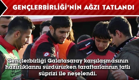 Gençlerbirliği'nin ağzı tatlandı....