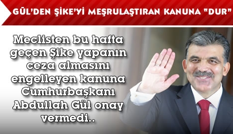 Abdullah Gül'den şike yasasındaki indirime "DUR"