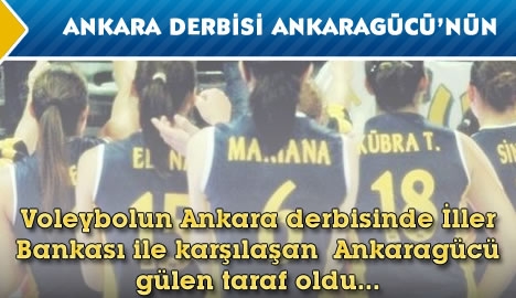 Voleybol'da Ankara derbisi Ankaragücü'nün....