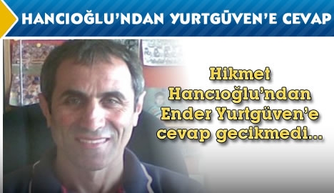 Hancıoğlu'ndan Yurtgüven'e yazılı açıklama