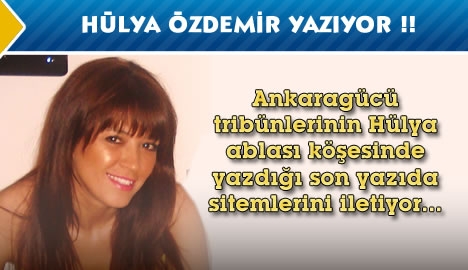 Hülya Özdemir, Sitemkar....