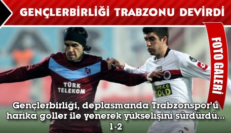 Gençlerbirliği deplasmanda Trabzonspor'u devirdi...