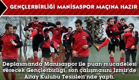 Gençlerbirliği Manisaspor Maçına Hazır