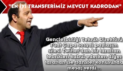 En İyi Transferimiz Mevcut Kadrodan 