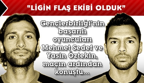 "Ligin flaş ekibi olduk"