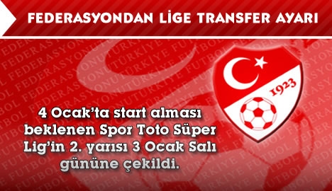 Federasyondan lİge transfer ayarı