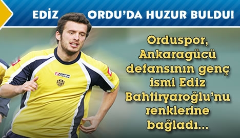 Ediz Ordu'da huzur buldu!