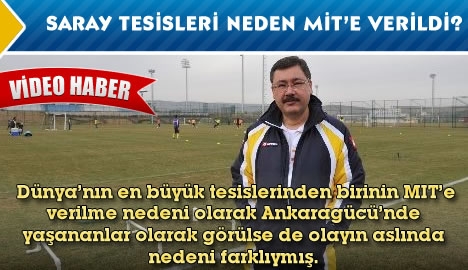 Saray Tesisleri neden MIT'e verildi...