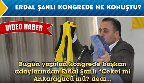 Kongrede Erdal şanlı ne konuştu?