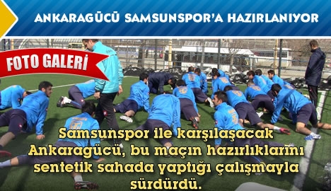 Ankaragücü, Samsunspor'a hazırlanıyor...