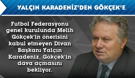 Yalçın Karadeniz'den Gökçek'e....