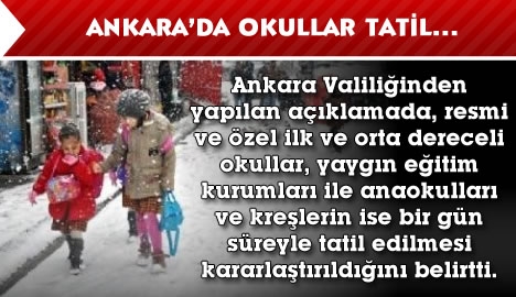 Ankara'da okullar tatil...