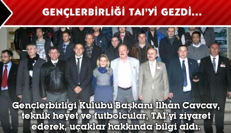 Gençlerbirliği, TAI'yi ziyaret etti..