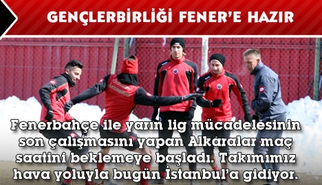 Gençlerbirliği, Fener'e hazır...