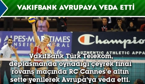 VakıfBank Avrupa'ya Veda Etti