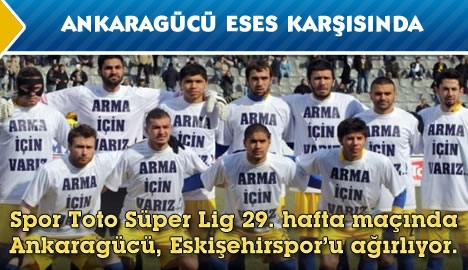 Ankaragücü Eses karşısında...