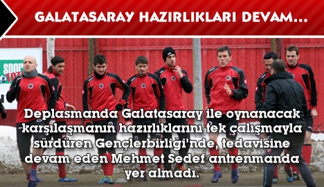 Galatasaray hazırlıkları devam...