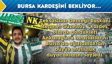 Bursa kardeşini bekliyor...