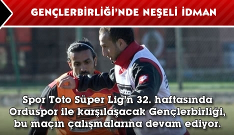 Gençlerbirliği'nde neşeli idman....