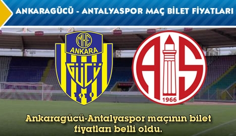 Ankaragücü - Antalyaspor maç bilet fiyatları