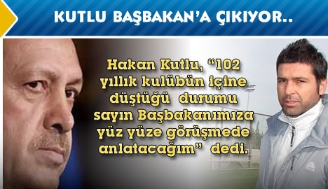 Kutlu Başbakan'a çıkıyor...