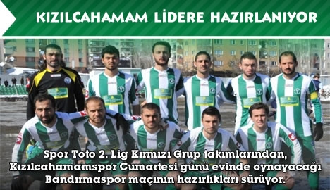 Kızılcahamam lidere hazırlanıyor...