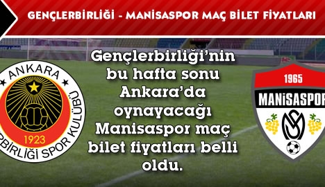 Gençlerbirliği - Manisaspor maç bilet fiyatları