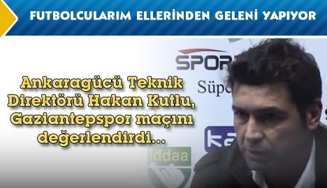 Kutlu "Futbolcularım ellerinden geleni yapıyor"