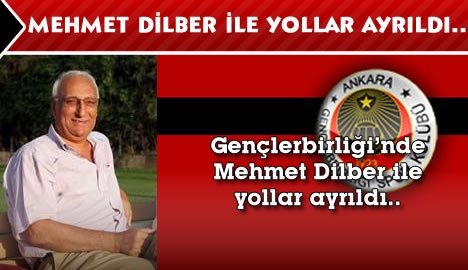 Mehmet Dilber ile yollar ayrıldı...