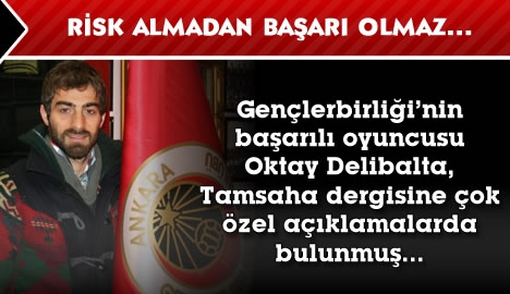 Risk almadan başarı olmaz...