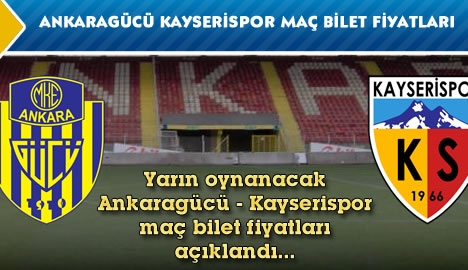 Ankaragücü -Kayserispor maç bilet fiyatları