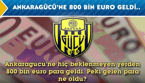 Ankaragücü'ne 800 bin euro geldi...