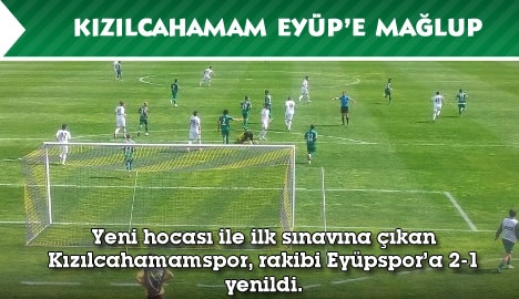 Kızılcahamam Eyüp'e mağlup