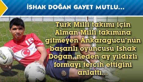 İshak Doğan gayet mutlu...