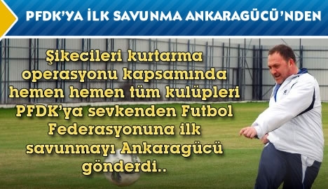 PFDK'ya ilk savunma Ankaragücü'nden...