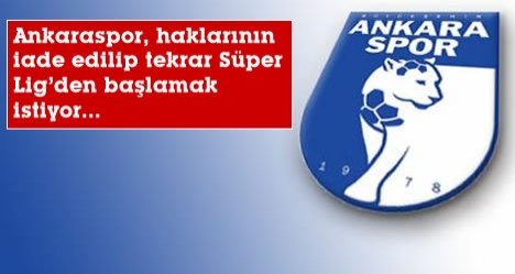 Ankaraspor, Süper Lig'e dönebilecek mi?