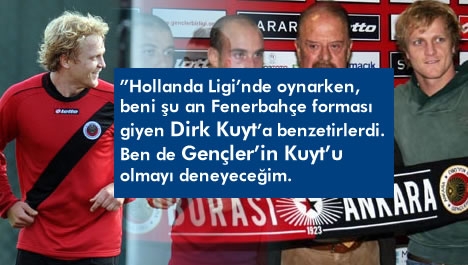 "Gençler'in Kuyt'u olacam"