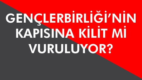 Gençlerbirliği kapanıyor mu?