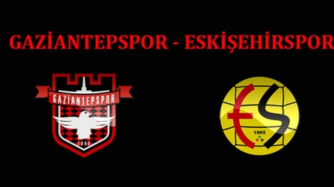 Gaziantepspor, Eskişehirspor ile karşılaşacak..