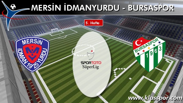 Mersin İdmanyurdu - Bursaspor sahaya hangi kadro ile çıkıyor?