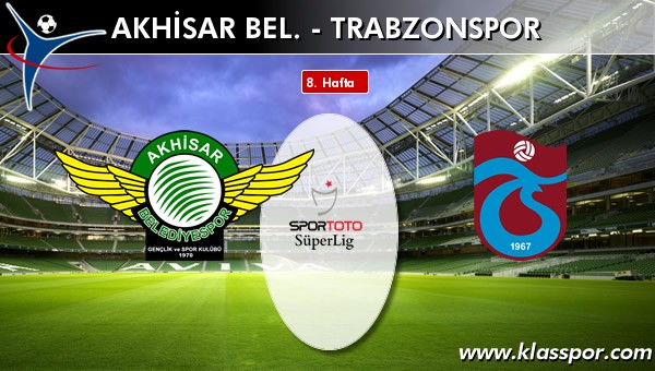 İşte Akhisar Bel. - Trabzonspor maçında ilk 11'ler