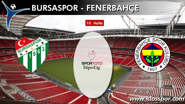 Bursaspor - Fenerbahçe maç kadroları belli oldu...