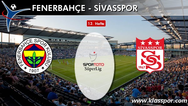 Fenerbahçe 4 - Sivasspor 1