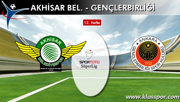 Akhisar Bel. - Gençlerbirliği sahaya hangi kadro ile çıkıyor?