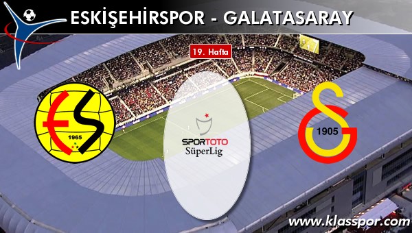 Eskişehirspor - Galatasaray maç kadroları belli oldu...