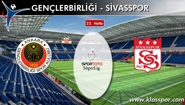 İşte Gençlerbirliği - Medicana Sivasspor maçında ilk 11'ler