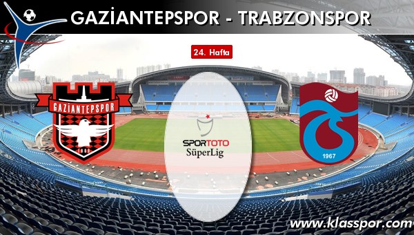 Gaziantepspor - Trabzonspor sahaya hangi kadro ile çıkıyor?