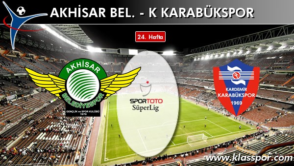 Akhisar Bel. - K Karabükspor maç kadroları belli oldu...